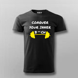 Conquer Your Inner Bitch  T-shirt For Men India