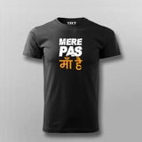 Mere Pas Maa hai T-shirt For Men Online India