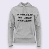 I'm Sorry, It's Just That I don't Care Hoodies For Women Online India