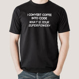 I convert coffee into code tshirt