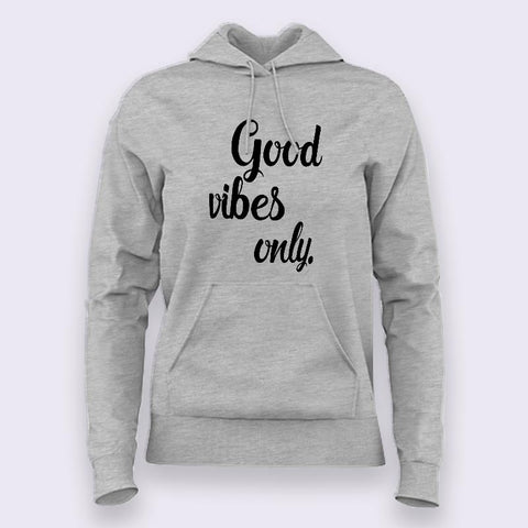 Good Vibes Only Hoodies For Women Online India