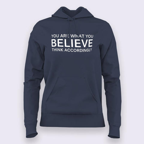 You Are What you Believe Hoodies For Women Online India