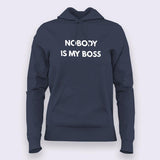 Nobody Is My Boss Hoodies For Women India