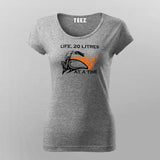 20 Litres At A Time Women's Biker Life T-Shirt