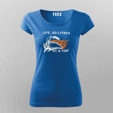 20 Litres At A Time Women's Biker Life T-Shirt