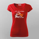 20 Litres At A Time Women's Biker Life T-Shirt