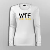 WTF Where's  My Food T-Shirt For Women