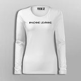 Machine Leaning Full Sleeve T-Shirt For Women India