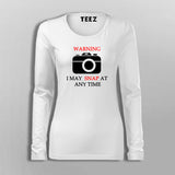 Warning I May Snap  At Any Time  T-Shirt For Women