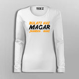 Bulati Hai Magar Jaaneka Nahi  T-Shirt For Women