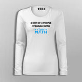 5 Out Of 4 People Struggle With Math Funny Math T-Shirt For Women