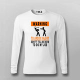 To Avoid injury, don't tell me how to do my job t shirt for men