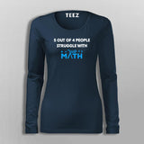 5 Out Of 4 People Struggle With Math Funny Math T-Shirt For Women
