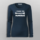 Funny 'Humerus Bone' T-Shirt | A Pun for Anatomy Lovers
