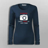 Warning I May Snap  At Any Time  T-Shirt For Women