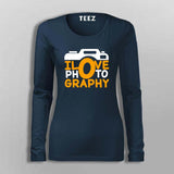 I love photography  T-Shirt For Women