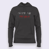 I Fully Intend to Haunt People When I die Funny Hoodie For Women