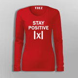 Stay Positive X - Maths funny T-shirt For women