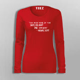 You Miss 100 Of The Shots You Don't Take Full Sleeve   T-Shirt For Women