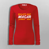 Bulati Hai Magar Jaaneka Nahi  T-Shirt For Women