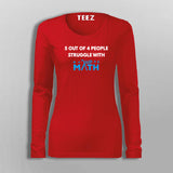 5 Out Of 4 People Struggle With Math Funny Math T-Shirt For Women