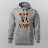 To Avoid injury, don't tell me how to do my job t shirt for men
