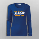Bulati Hai Magar Jaaneka Nahi Full Sleeve  T-Shirt For Women