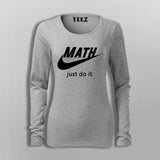 Just Do It Funny parody Full Sleeve  T-Shiart For Women Online India