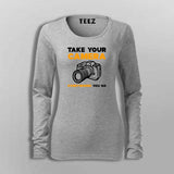 Take Your Camera Everywhere You Go T-Shirt For Women