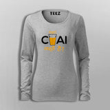 Mari Chai Kaha Hai Full Sleeve  T-Shirt For Women 