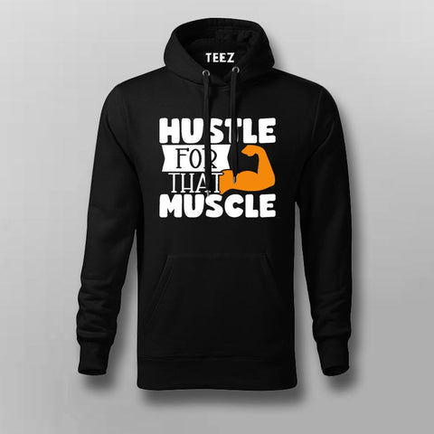 Hustle For That Muscles Gym Motivational Hoodies For Men