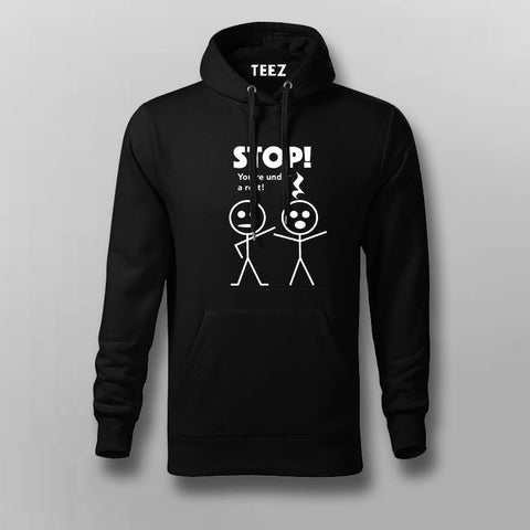 Stop You're Under A Rest  Hoodies For Men Online India
