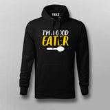 I'm A Good Eater - Perfect Hoodie for Food Lovers | Teez