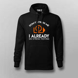 Don't Stress Me. I Already Do Stress Testing T-Shirt For Men