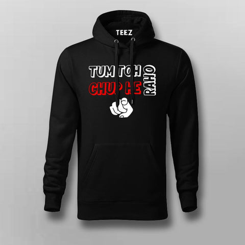 Tum Toh Chup He Raho Hoodies For Men Online India