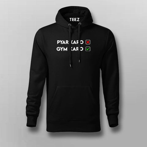 Pyar Karo Gym Karo Hoodies For Men Online 