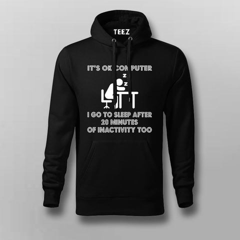 It is Ok Computer Computer Scientist Hacker Hoodies For Men