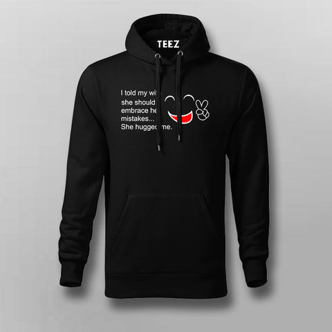 I Told My Wife – Fun & Witty Men's Hoodie