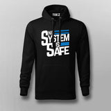 No System Is Safe Hoodies For Men Online India