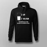 Air Water Technically The Glass Is Always Full Hoodies For Men