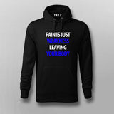 Pain Is Just Weakness Leaving Your Body Hoodies For Men India
