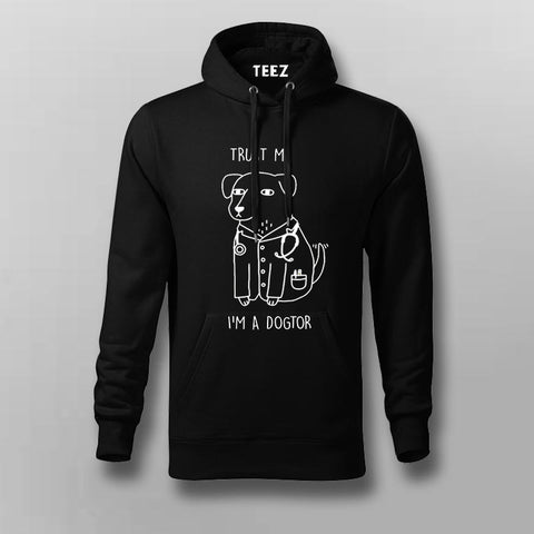 Trust Me Dogtor Hoodies For Men