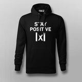 Stay Positive X - Maths funny T-shirt For Men