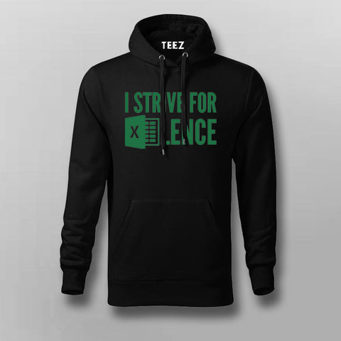 I Strive For Excellence Hoodies For Men