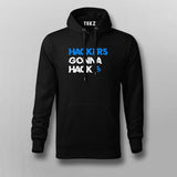 Hackers gonna hack Hoodie For Men