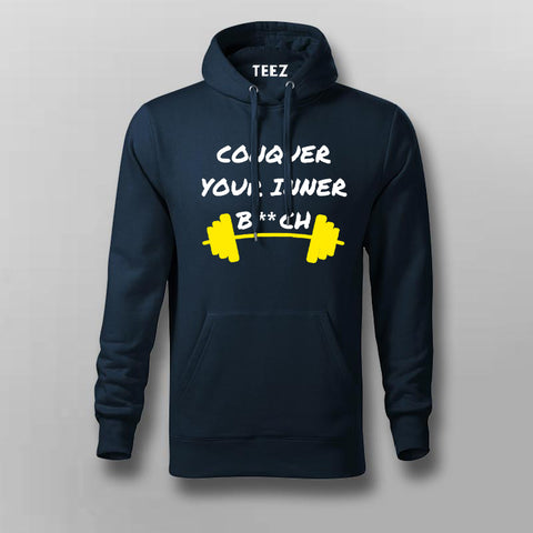 Conquer Your Inner Bitch  hoodie For Men Online India