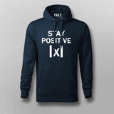 Stay Positive X - Maths funny T-shirt For Men