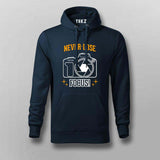 Never Lose Focus Photography Camera  Hoodies For Men