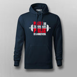 Pain Is Temporary Pride Is Forever Gym Hoodies For Men India