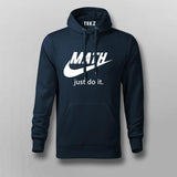 Just Do It Funny parody Hoodies For Men